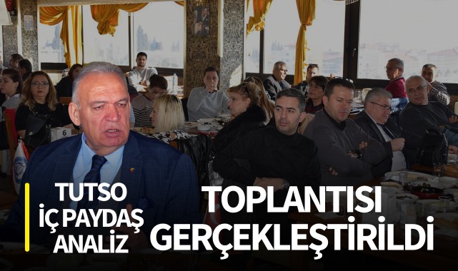 TUTSO iç paydaş analiz toplantısı gerçekleştirildi