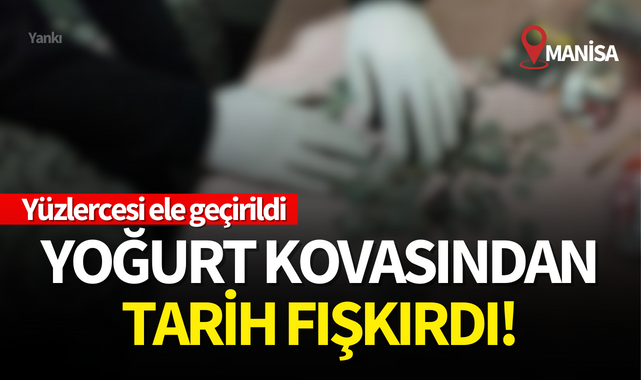 Yoğurt kovasından tarih fışkırdı!