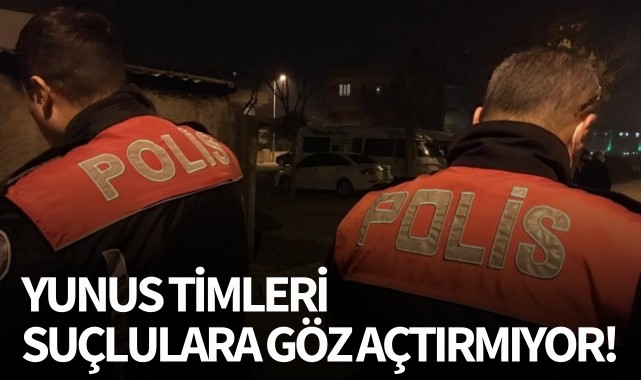 Yunus timleri suçlulara göz açtırmıyor!