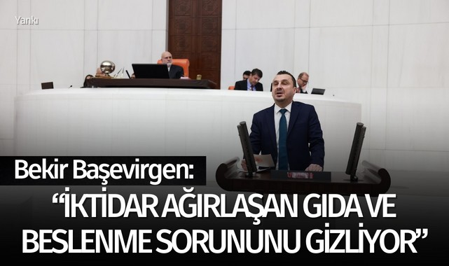 Bekir Başevirgen: "İktidar ağırlaşan gıda ve beslenme sorununu gizliyor"