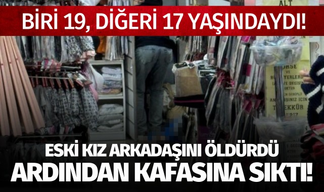 Eski kız arkadaşını öldürdü, ardından kafasına sıktı!