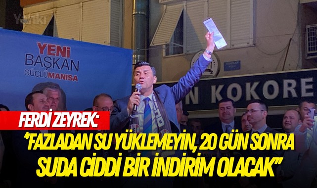 Ferdi Zeyrek:''Fazladan su yüklemeyin, 20 gün sonra suda ciddi bir indirim olacak''