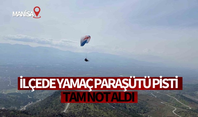 İlçede yamaç paraşütü pisti tam not aldı