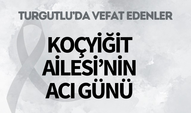 Koçyiğit Ailesi'nin Acı Günü