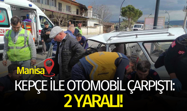 Manisa'da kepçe ile otomobil çarpıştı: 2 yaralı!
