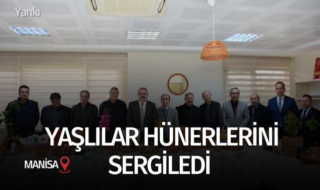 Manisa'da yaşlılar hünerlerini sergiledi