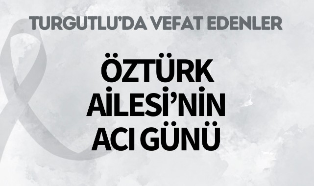 Öztürk Ailesi'nin Acı Günü