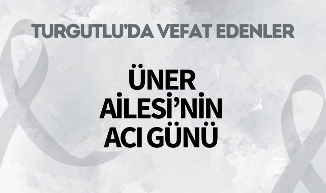 Üner Ailesi'nin Acı Günü