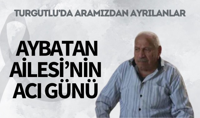 Aybatan Ailesi'nin Acı Günü