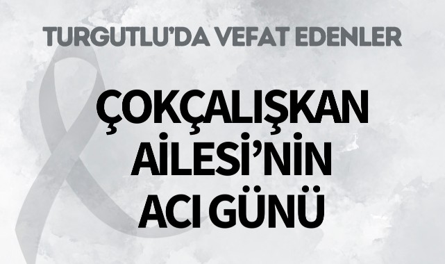 Çokçalışkan Ailesi'nin Acı Günü