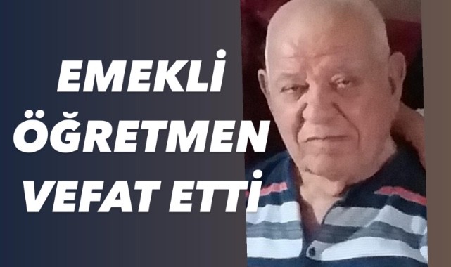 Emekli öğretmen Işık vefat etti