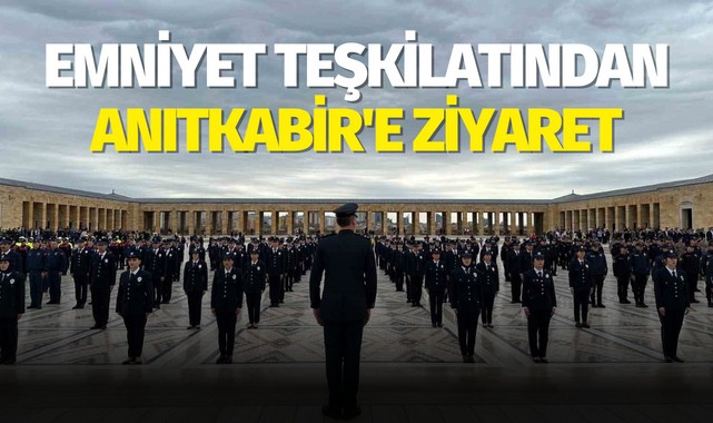 Emniyet Teşkilatından Anıtkabir'e ziyaret