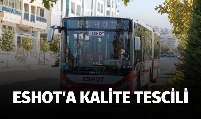 ESHOT'a kalite tescili