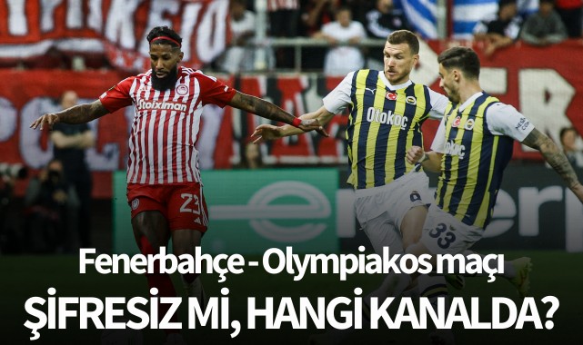 Fenerbahçe-Olympiakos maçı hangi kanalda, şifresiz mi?