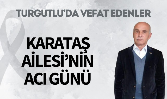 Karataş Ailesi'nin Acı Günü