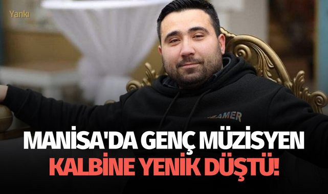 Manisa'da genç müzisyen kalbine yenik düştü!