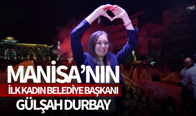Manisa'nın ilk kadın belediye başkanı Gülşah Durbay