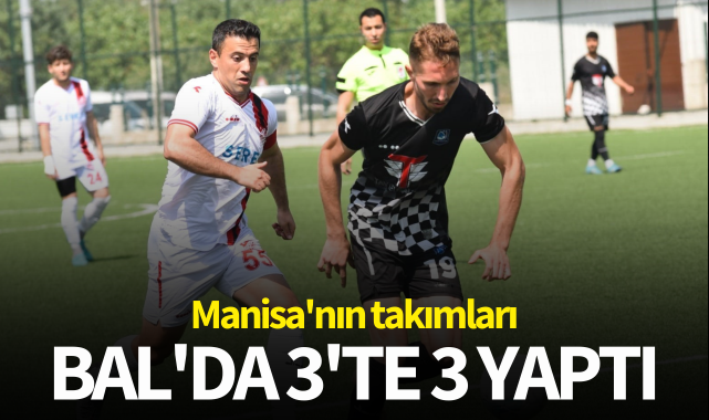 Manisa'nın takımları BAL'da 3'te 3 yaptı