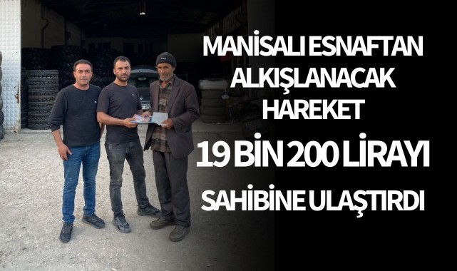 Manisalı esnaf 19 bin 200 lirayı sahibine ulaştırdı