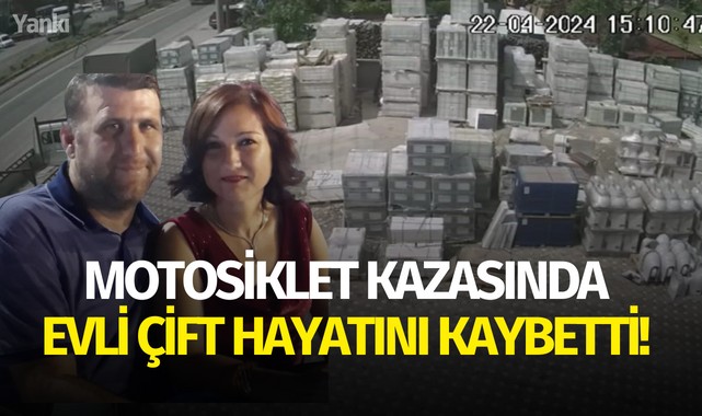 Motosiklet kazasında çift hayatını kaybetti!