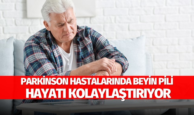 Parkinson hastalarında beyin pili hayatı kolaylaştırıyor