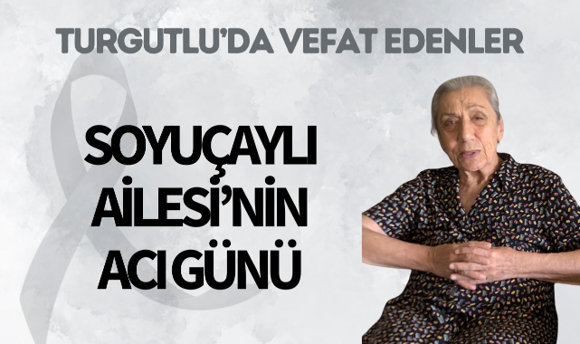 Soyuçaylı Ailesi'nin acı günü