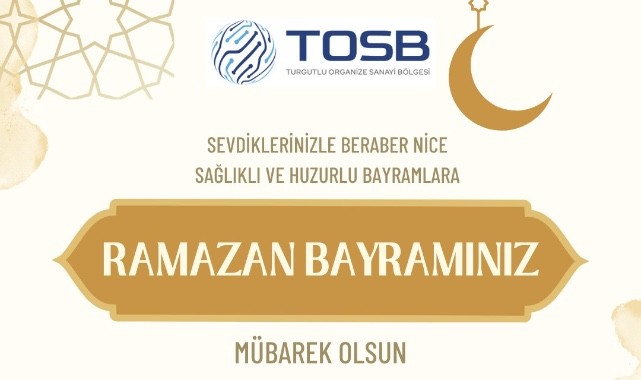 Turgutlu OSB'den Ramazan Bayramı mesajı