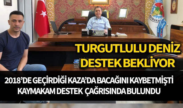 Turgutlulu Deniz destek bekliyor