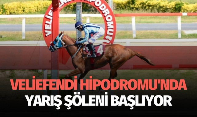 Veliefendi Hipodromu'nda yarış şöleni başlıyor