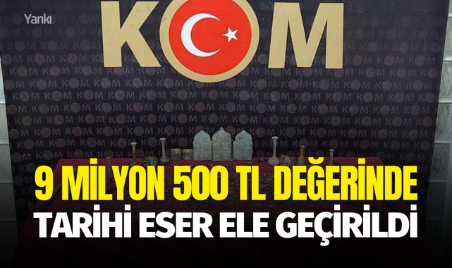 9 milyon 500 TL değerinde tarihi eser ele geçirildi