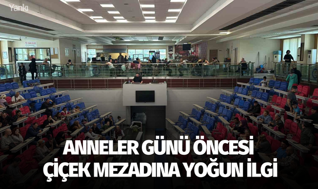 Anneler Günü öncesi çiçek mezadına yoğun ilgi