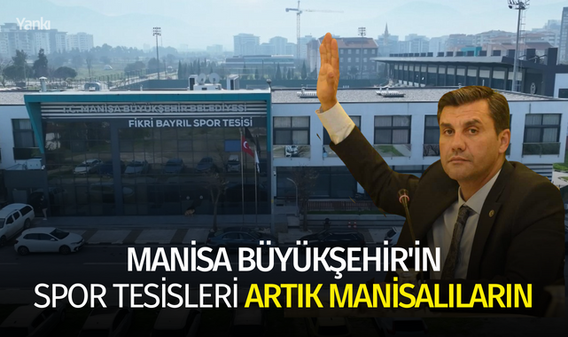 Manisa Büyükşehir'in spor tesisleri artık Manisalıların