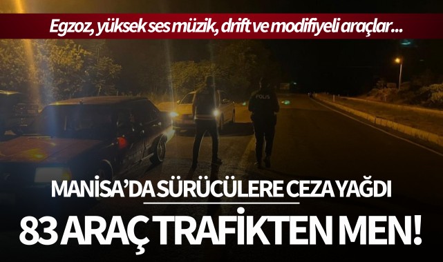 Manisa'da sürücülere ceza yağdı!