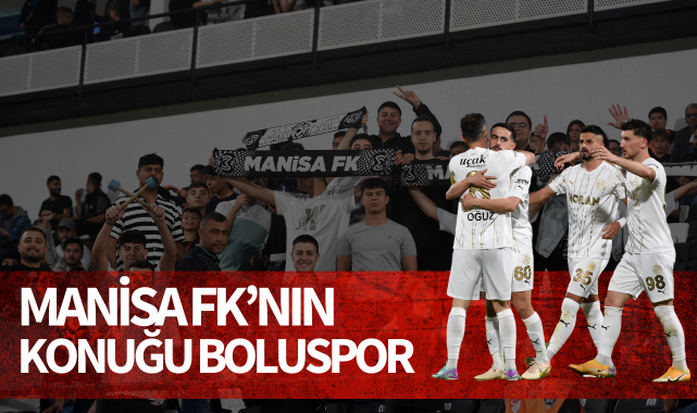 Manisa FK'nın konuğu Boluspor