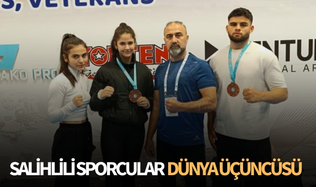 Salihlili sporcular dünya üçüncüsü