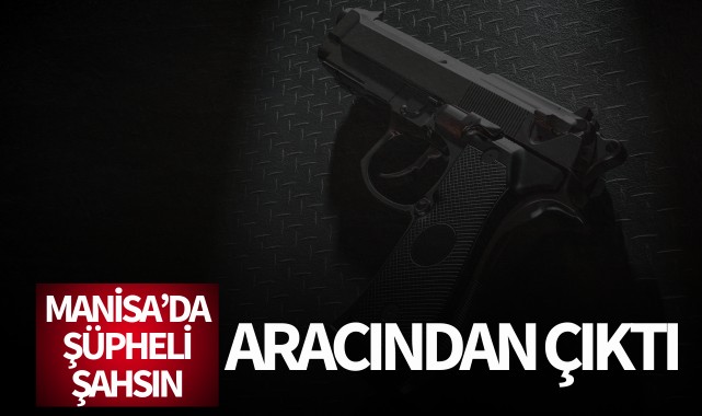 Şüpheli şahsın aracından çıktı!