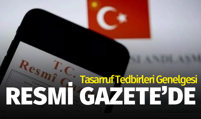 Tasarruf Tedbirleri Genelgesi Resmi Gazete'de