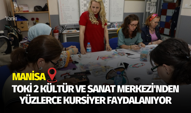 TOKİ 2 Kültür ve Sanat Merkezi'nden yüzlerce kursiyer faydalanıyor