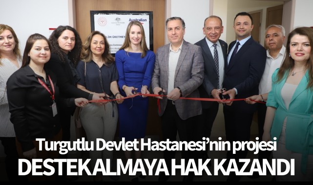 Turgutlu Devlet Hastanesi'nin projesi destek almaya hak kazandı