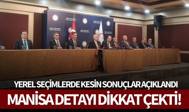 Yerel seçim sonuçların Manisa detayı dikkat çekti!