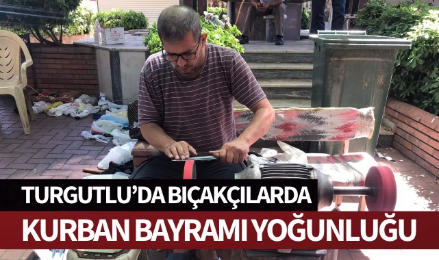 Bıçakçılarda Kurban Bayramı yoğunluğu