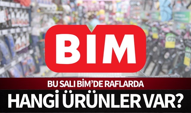Bu salı BİM'de hangi ürünler var?