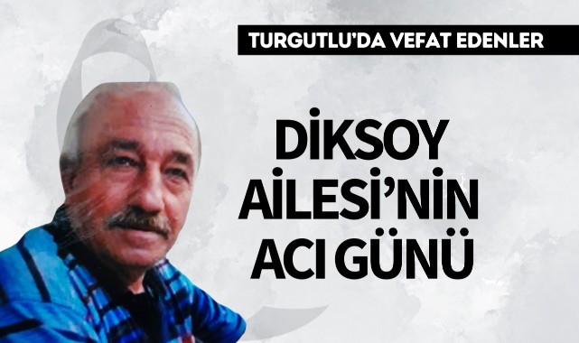 Diksoy Ailesi'nin Acı Günü