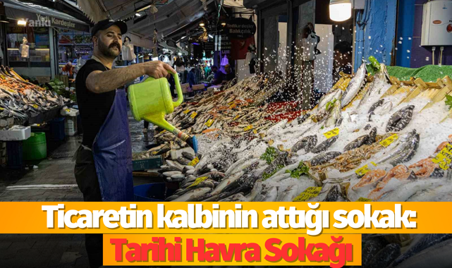 Ticaretin kalbinin attığı sokak: Tarihi Havra Sokağı