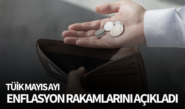 TÜİK, mayıs ayı enflasyon rakamlarını açıkladı