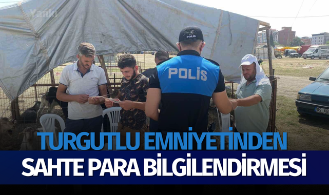 Turgutlu emniyetinden sahte para konusunda bilgilendirme