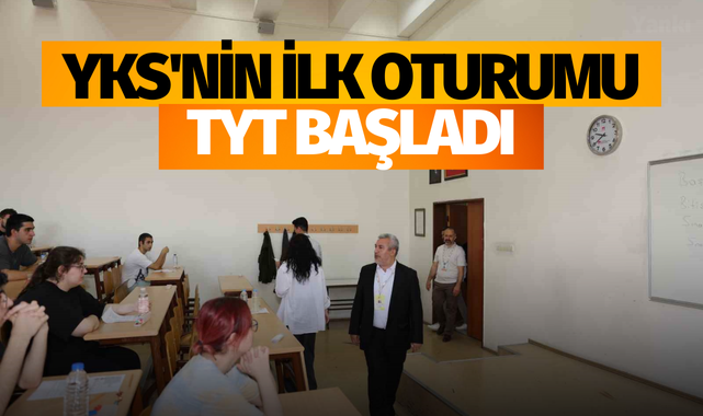 YKS'nin ilk oturumu TYT başladı