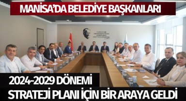 Belediye Başkanları 2024-2029 Dönemi Strateji Planı için Bir Arada