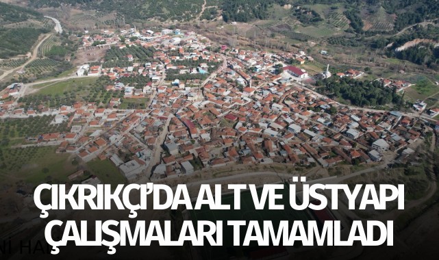Çıkrıkçı'da alt ve üstyapı çalışmaları tamamlandı