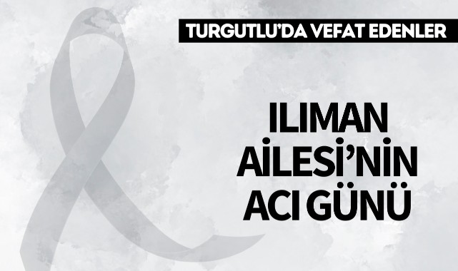 Ilıman Ailesi'nin Acı Günü
